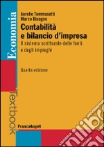 Contabilità e bilancio d'impresa. Il sistema scritturale delle fonti e degli impieghi libro