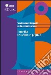 Tredicesimo rapporto sulla comunicazione. I media tra élite e popolo libro di CENSIS (cur.) UCSI (cur.)