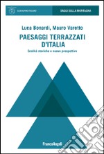 Paesaggi terrazzati d'Italia. Eredità storiche e nuove prospettive