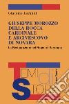 Giuseppe Marozzo della Rocca cardinale e arcivescovo di Novara. La Restaurazione nel Regno di Sardegna libro