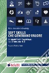 Soft skills che generano valore. Le competenze traversali per l'industria 4.0 libro