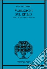 Variazioni sul ritmo. Da Paul Valéry ad Amélie Nothomb