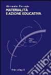 Materialità e azione educativa libro di Ferrante Alessandro