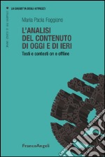 L'analisi del contenuto di oggi e di ieri. Testi e contesti on e offline