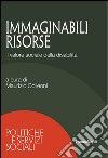 Immaginabili risorse. Il valore sociale della disabilità libro di Colleoni M. (cur.)