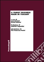 Il family business made in Tuscany libro