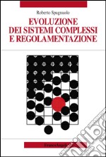 Evoluzione dei sistemi complessi e regolamentazione