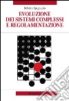 Evoluzione dei sistemi complessi e regolamentazione libro di Spagnuolo Roberto