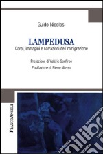 Lampedusa. Corpi, immagini e narrazioni dell'immigrazione