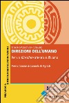 Direzioni dell'umano. Per un filosofare attento sull'uomo libro di Costa C. (cur.)