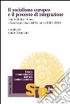 Il socialismo europeo e il processo di integrazione. Dai Trattati di Roma alla crisi politica dell'Unione (1957-2016)  libro