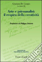 Arte e psicoanalisi: il respiro della creatività libro