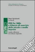 IFRS for SMES e bilancio di esercizio delle piccole e medie imprese. Analisi, riflessioni ed evidenze empiriche 