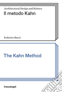 Il metodo Kahn-The Kahn method. Ediz. bilingue