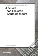 A scuola con Eduardo Souto de Moura libro