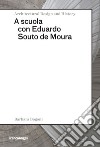 A scuola con Eduardo Souto de Moura libro