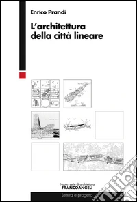 L'architettura della città lineare