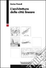 L'architettura della città lineare