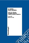 La mafia come impresa. Analisi del sistema economico criminale e delle politiche di contrasto libro di Rey G. M. (cur.)