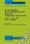 La cura educativa per il reinserimento sociale dei detenuti in esecuzione penale esterna. Tra analisi e messa a punto del setting pedagogico  libro