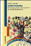 Confini borderline. Psicoterapia analitica intersoggettiva dei disturbi di personalità libro