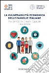 La vulnerabilità economica delle famiglie italiane. Tra difficoltà e nuovi equilibri. Terzo Rapporto libro