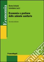 Economia e gestione delle aziende sanitarie libro