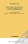 Valuing financial conglomerates. Stylised factors and new evidence from financial crises libro