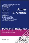 Public (&) Relations. Teorie e pratiche delle relazioni pubbliche in un mondo che cambia libro