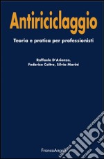 Antiriciclaggio. Teoria e pratica per professionisti