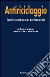 Antiriciclaggio. Teoria e pratica per professionisti libro