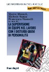 La supervisione di equipe nel lavoro con i disturbi gravi di personalità libro