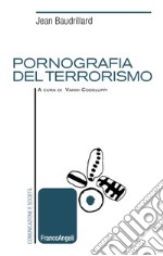 Pornografia del terrorismo libro