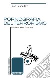 Pornografia del terrorismo libro