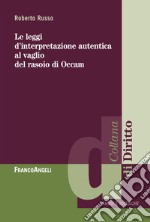 Le leggi di interpretazione autentica al vaglio del rasoio di Occam libro