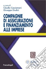 Compagnie di assicurazioni e finanziamento alle imprese libro