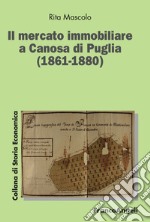 Il mercato immobiliare a Canosa di Puglia (1861-1880)