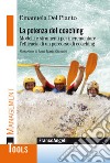 La potenza del coaching. Modelli e strumenti per incrementare l'efficacia di un percorso di coaching libro di Del Pianto Emanuela