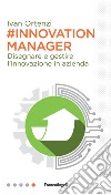 #Innovation manager. Disegnare e gestire l'innovazione in azienda libro