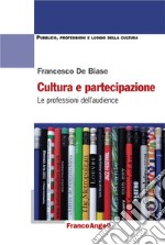 Cultura e partecipazione. Le professioni dell'audience