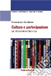 Cultura e partecipazione. Le professioni dell'audience libro