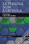 La persona non è un'isola. Scritti italiani in onore di Ivan Snehota libro di Fiocca Renato