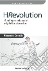 HRevolution. HR nell'epoca della social e digital trasformation libro di Donadio Alessandro