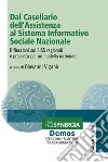 Dal Casellario dell'Assistenza al Sistema Informativo Sociale Nazionale. Riflessioni sui SISS regionali e proposta per un modello nazionale libro