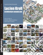 Lucien Kroll. Architetture umanizzate