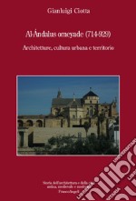 Al-Andalus omeyade (714-929). Architetture, cultura urbana e territorio libro