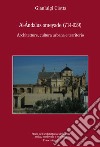 Al-Andalus omeyade (714-929). Architetture, cultura urbana e territorio libro di Ciotta Gianluigi