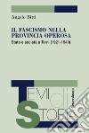 Il fascismo nella provincia operosa. Stato e società a Terni (1921-1940) libro