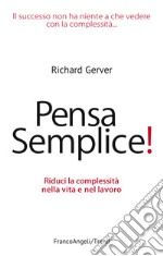 Pensa semplice! libro usato