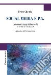 Social media e P.A. La comunicazione istituzionale ai tempi di Facebook libro